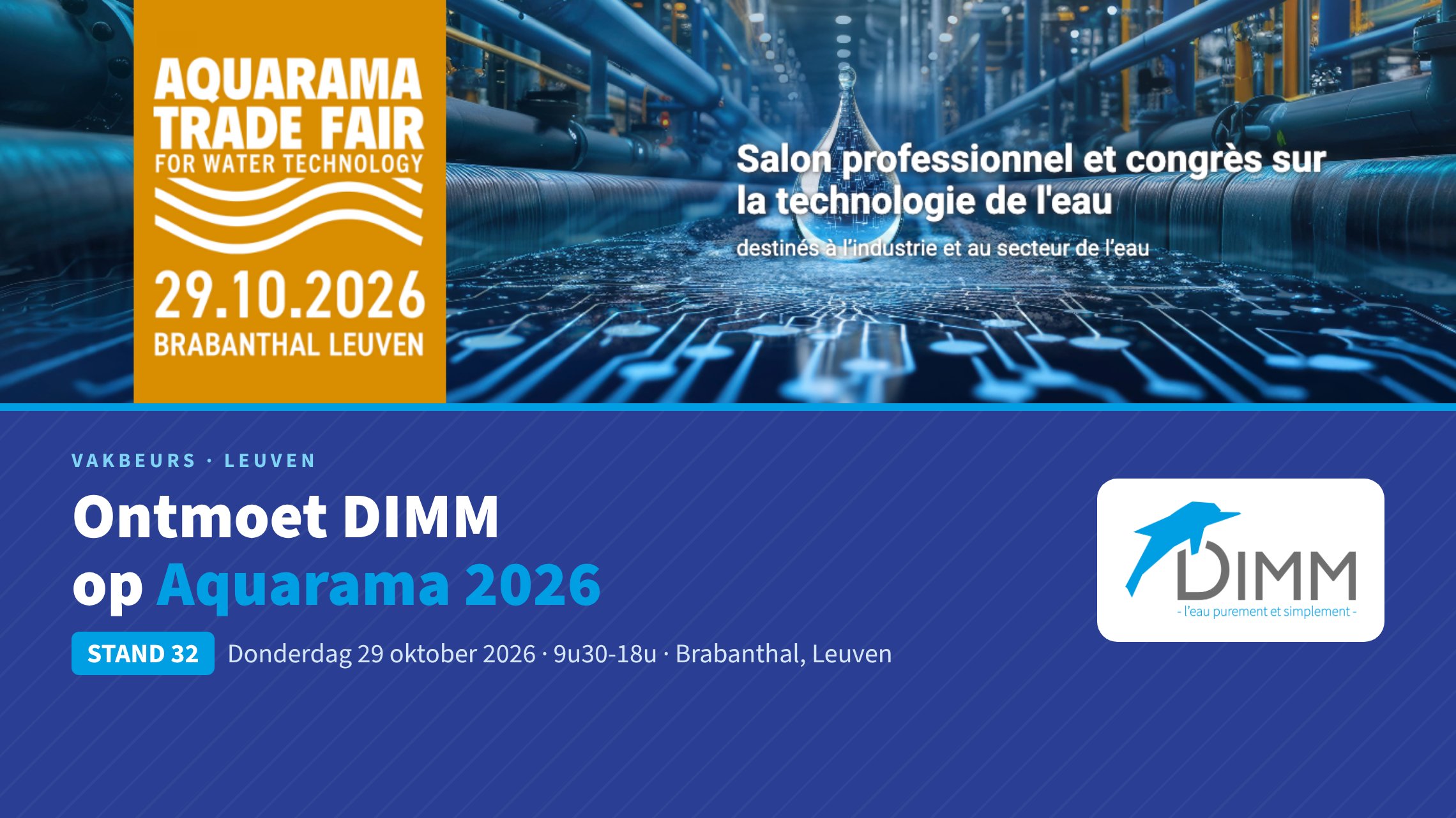 Ontmoet DIMM op Aquarama Trade Fair 2026, stand 32, donderdag 29 oktober in Brabanthal Leuven