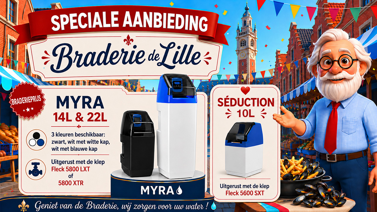 Speciale Braderie de Lille-aanbieding: MYRA 14/22 L-ontharders (Fleck 5800 LXT/XTR) en Séduction 10 L (Fleck 5600 SXT)
